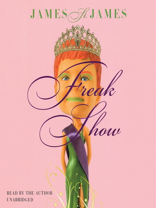 Title details for Freak Show by James St. James - Available